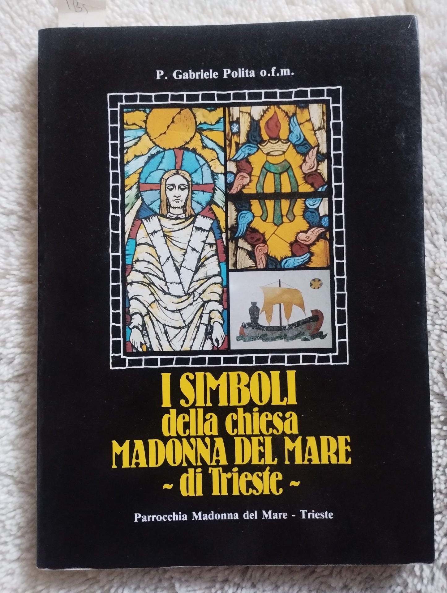 I simboli della chiesa Madonna del mare di Trieste. P. Gabriele Polita parrocchia 1986