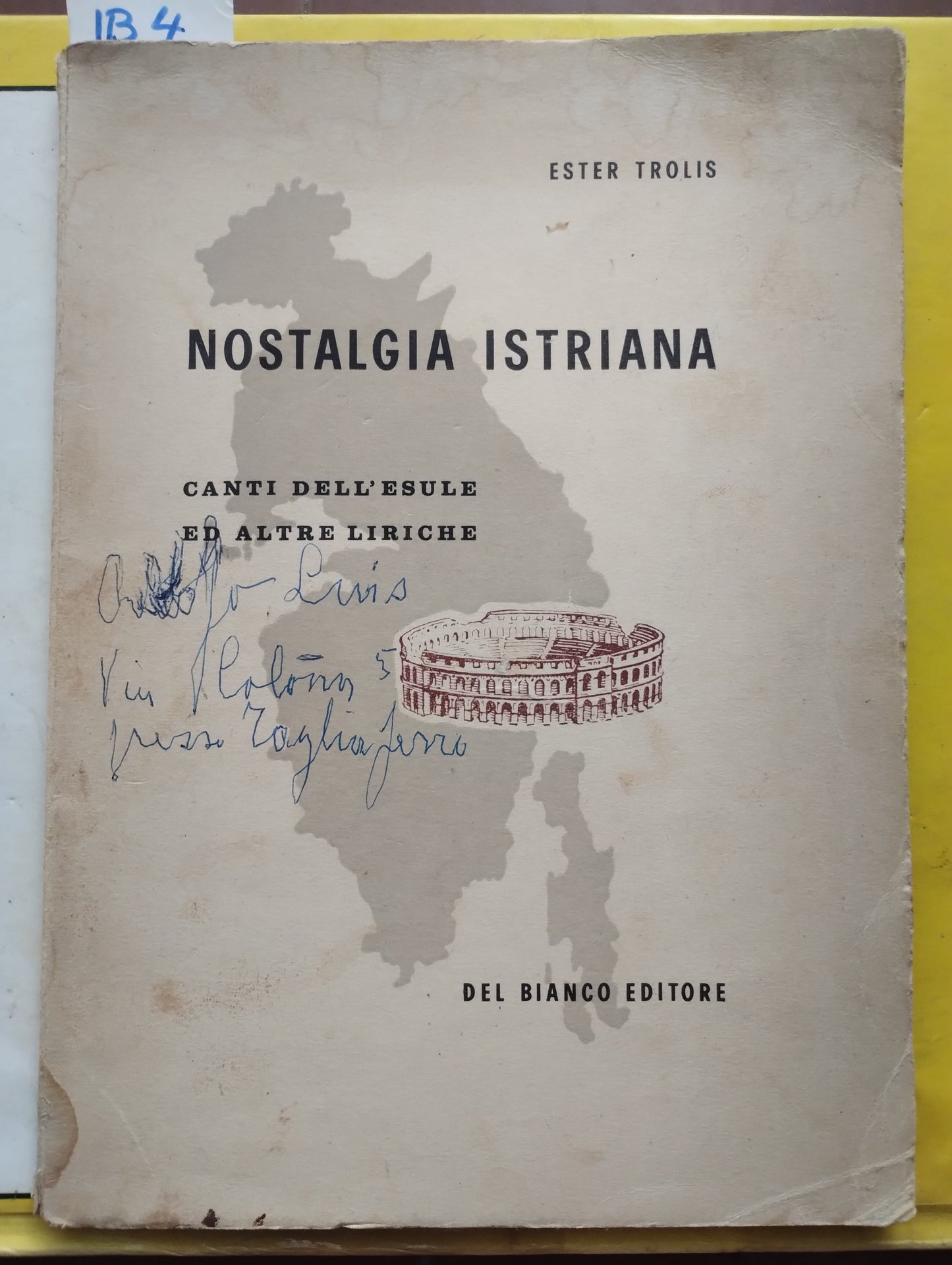 Nostalgia istriana, Ester Trolis, Del Bianco editore, canti dell'esule ed altre liriche 1960