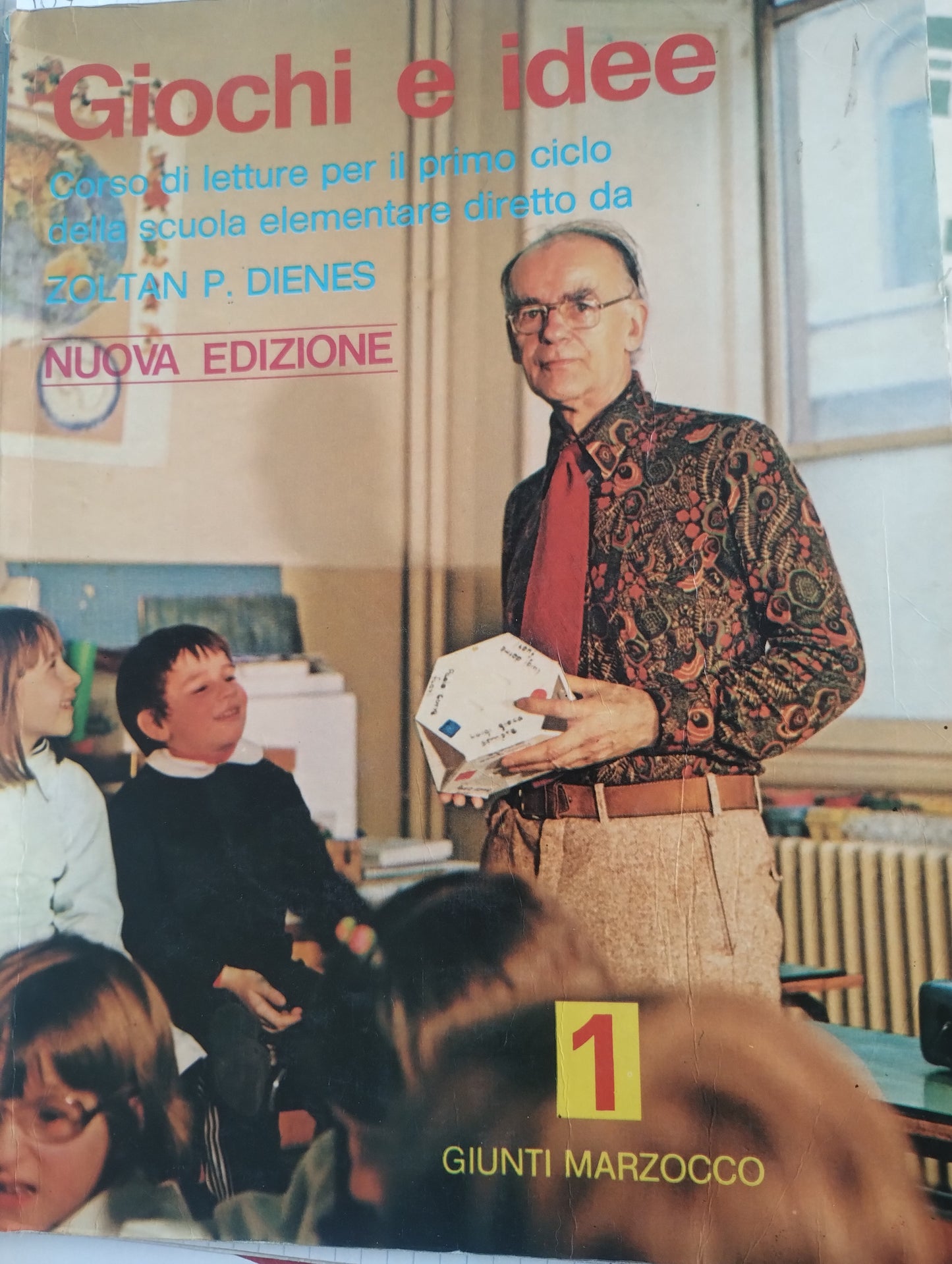Giochi e idee, corso di letture primo ciclo scuola elementare, Zoltan Dienes, Giunti Marzocco, classe 1