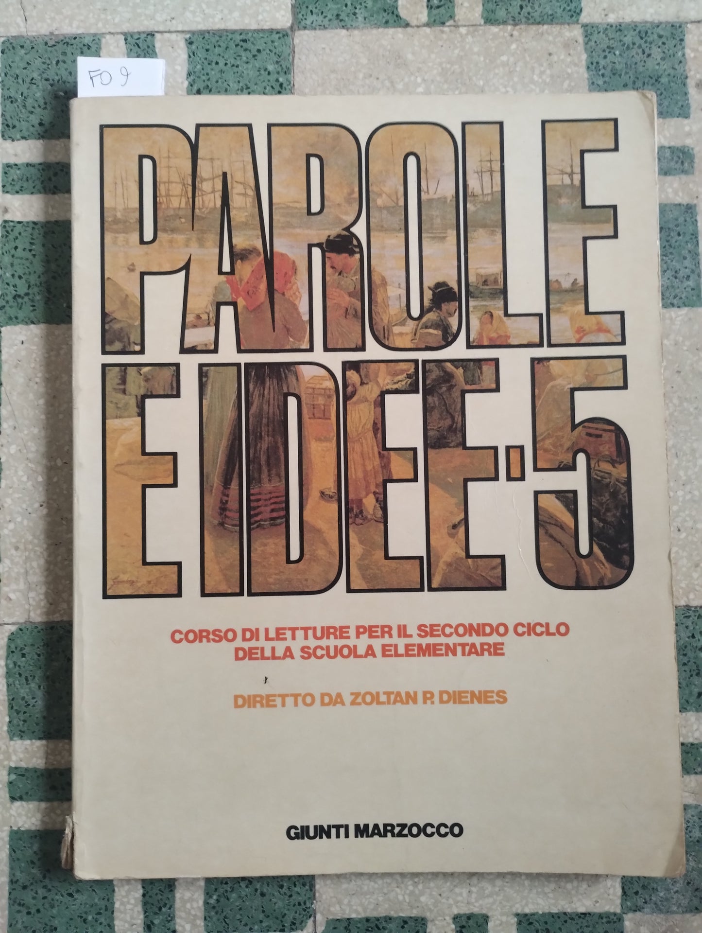 Sussidiario "Parole e idee" classe 5, corso di letture per il secondo ciclo della scuola elementare, Giunti Marzocco 1980, anni 80