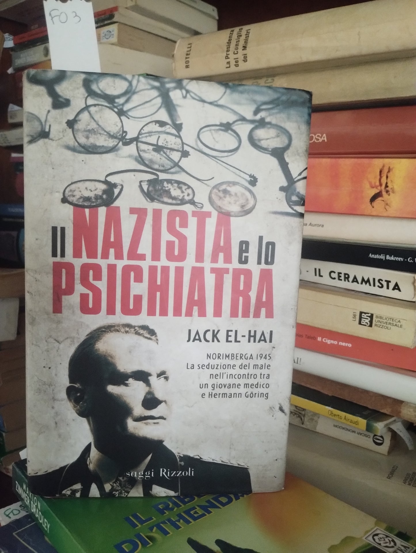 Il nazista e lo psichiatra. Jack El-Hai. Rizzoli prima edizione 2014. 9788817072199