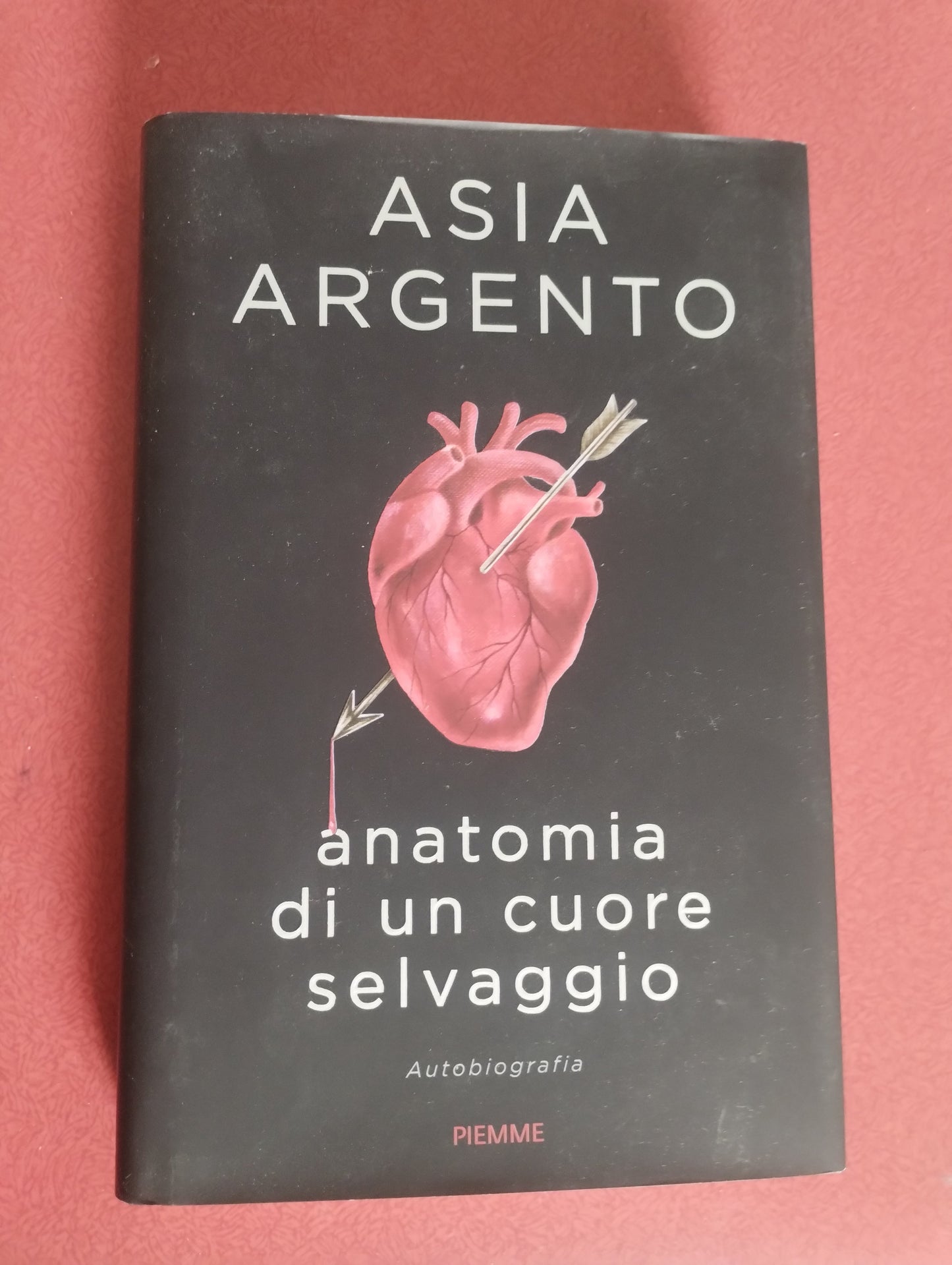 Anatomia di un cuore selvaggio, autobiografia di Asia Argento, con dedica e autografo, Piemme