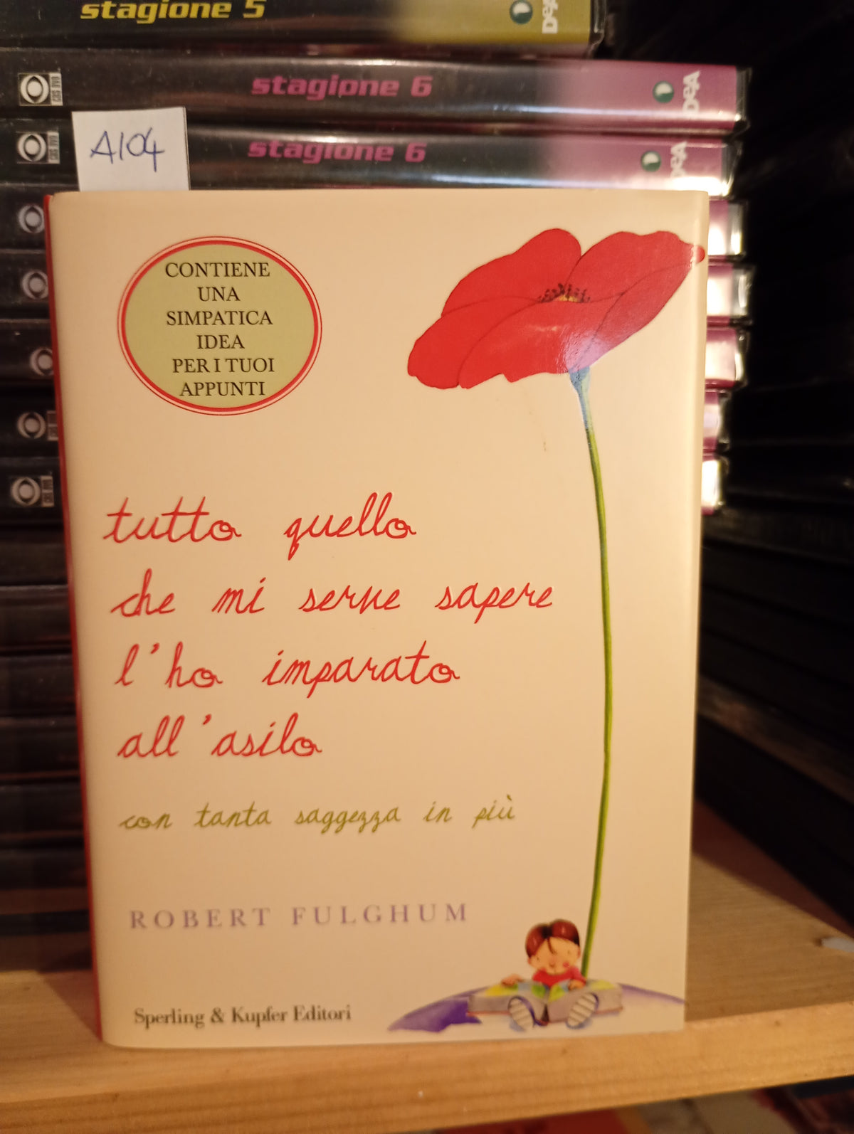 Tutto quello che mi serve sapere l'ho imparato all'asilo - Fulghum Robert - Sperling 9788820037024