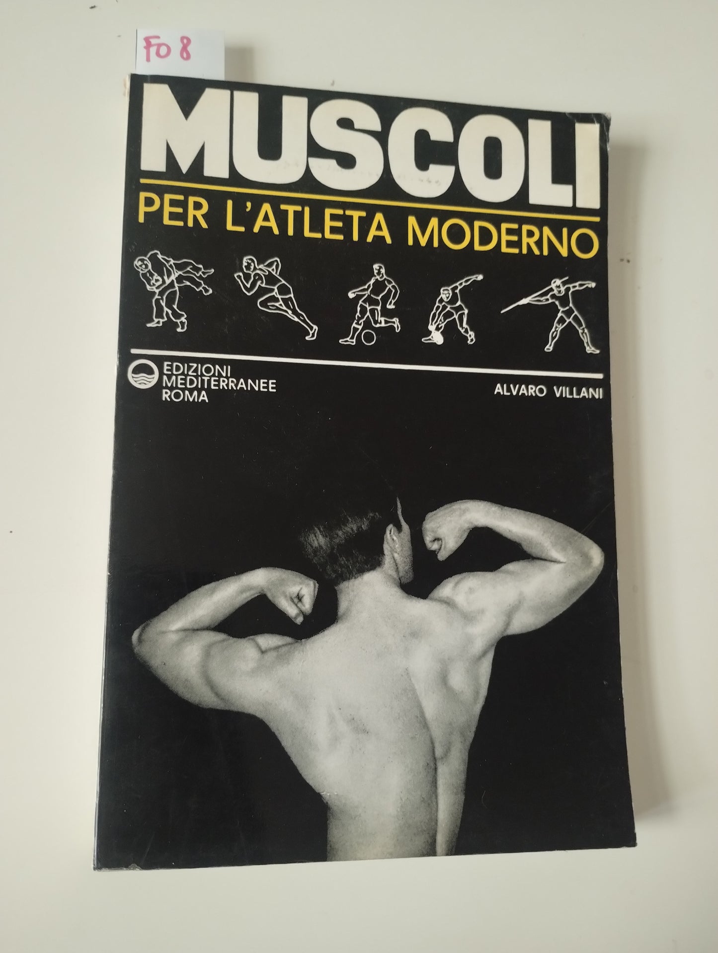 Muscoli per l'atleta moderno, Alvaro Villani, edizioni Mediterranee, libro in italiano, 1966
