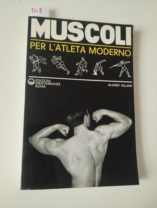 Muscoli per l'atleta moderno, Alvaro Villani, edizioni Mediterranee, libro in italiano, 1966