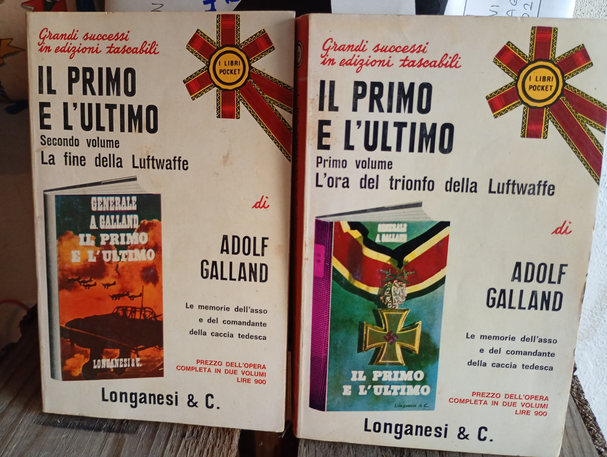 Il primo e l'ultimo. Luftwaffe. Adolf Galland. Longanesi pocket 2 volumi completo 1972