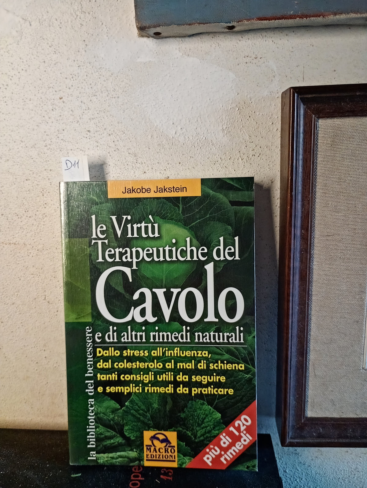 Le virtù terapeutiche del cavolo e di altri rimedi naturali. Jakobe Jakstein Macro 9788875075026