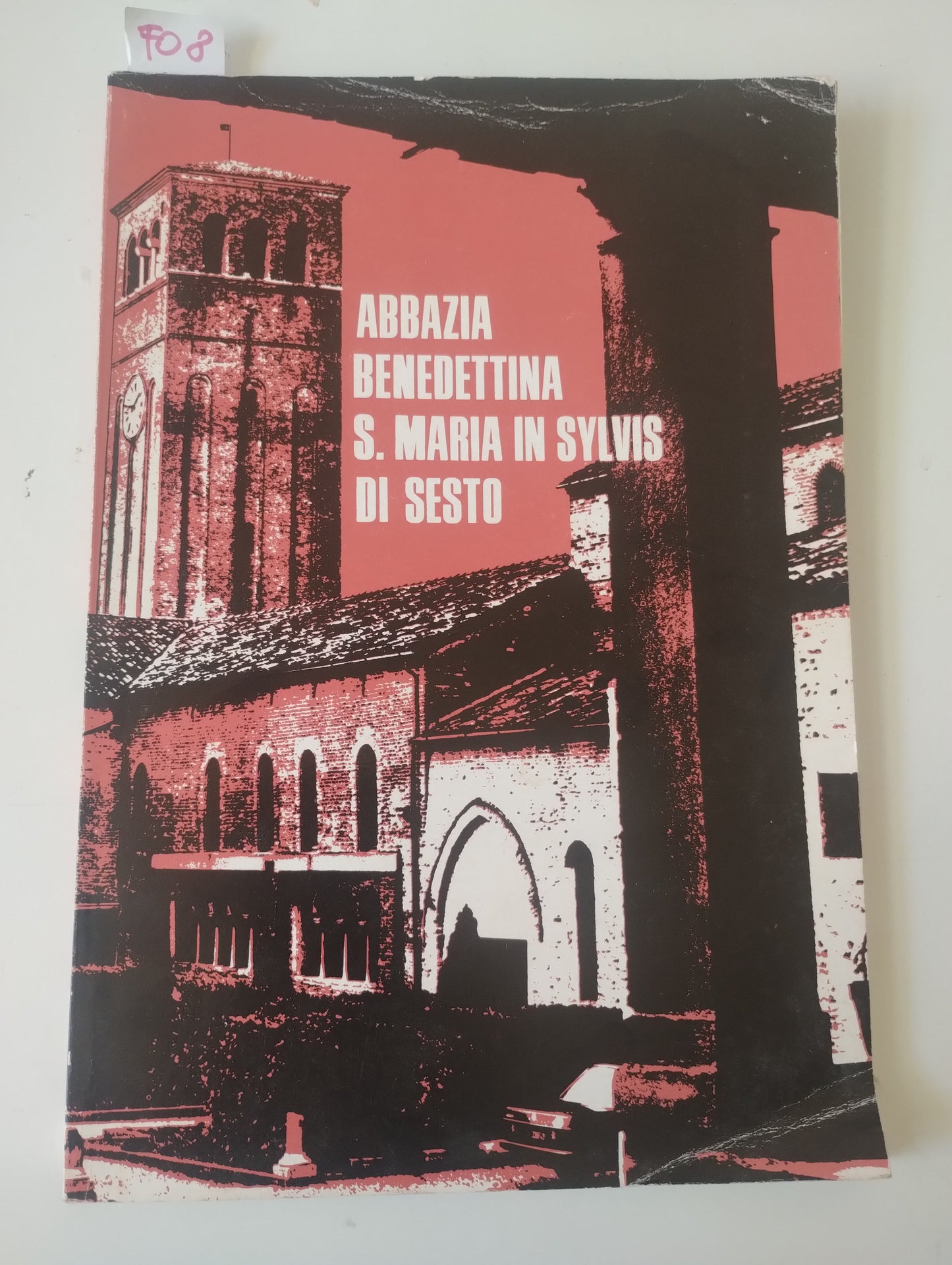 Abbazia Benedettina S. Maria in Sylvis di Sesto al Reghena (Pordenone)  Guida storico artistica
