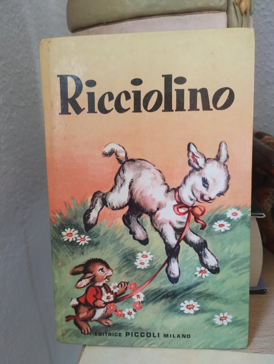 Ricciolino. Collana Girasole. Editrice Piccoli Milano 1960 illustrato da Dinah