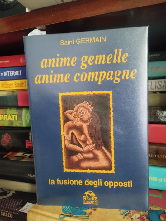 Anime gemelle anime compagne di (conte di) Saint-Germain 9788875071707