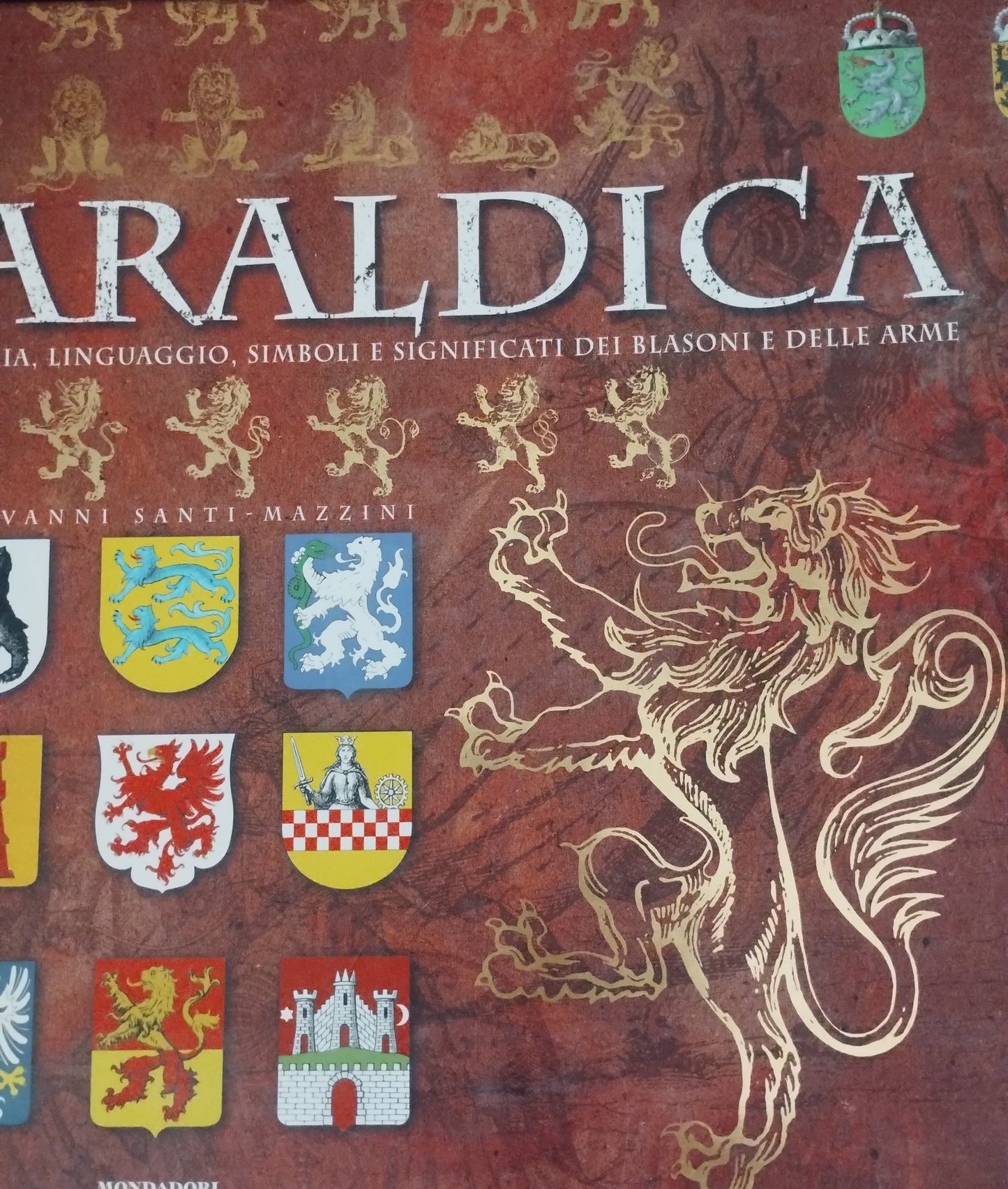 Araldica. Storia, linguaggio, simboli e significati dei blasoni e delle arme. Mondadori con cofanetto. 9788837022907