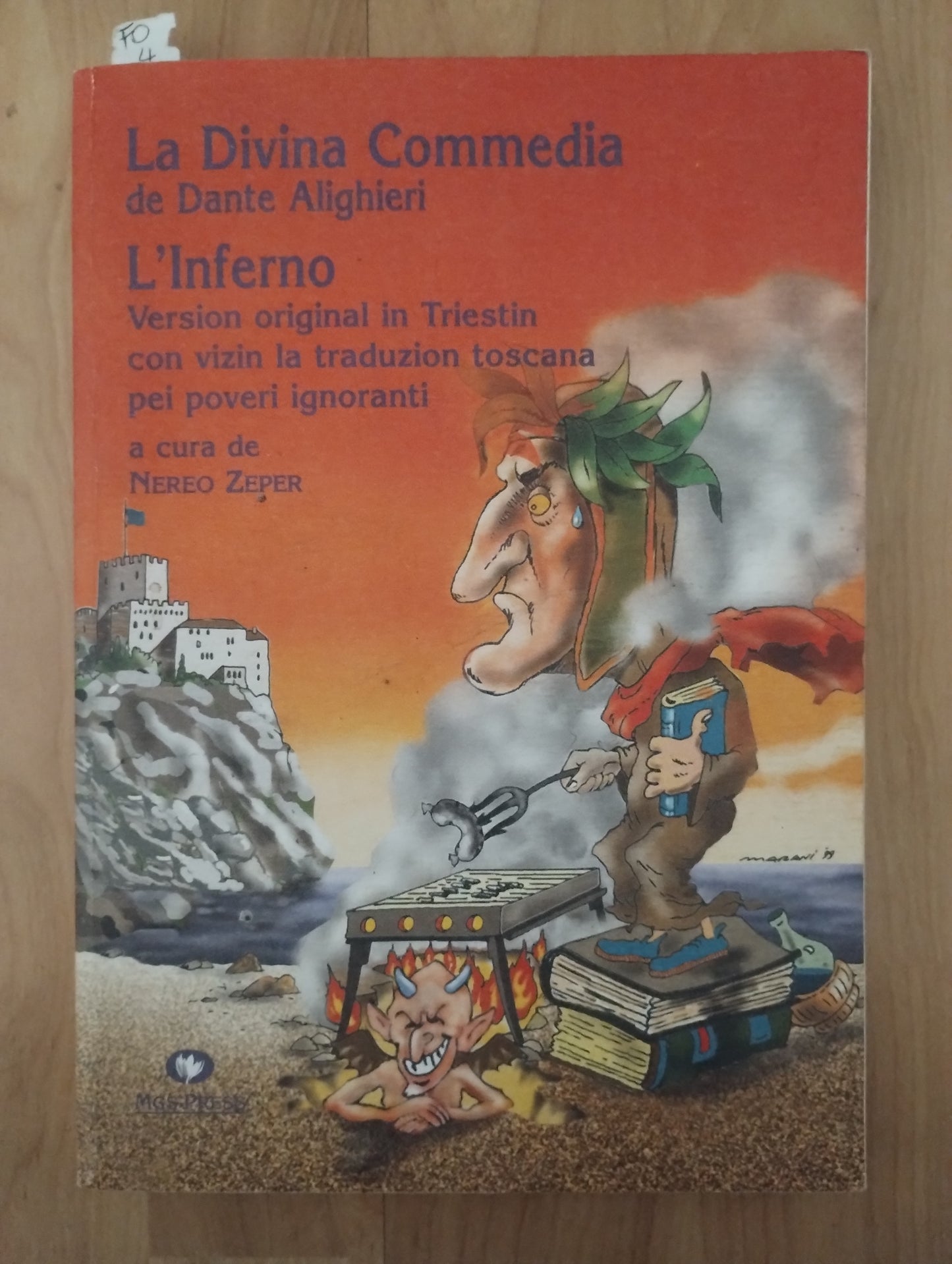 La Divina Comedia di Dante Alighieri. L'Inferno. Version original in triestin con vizin la traduzion toscana pei poveri ignoranti Zeper, 9788886424615