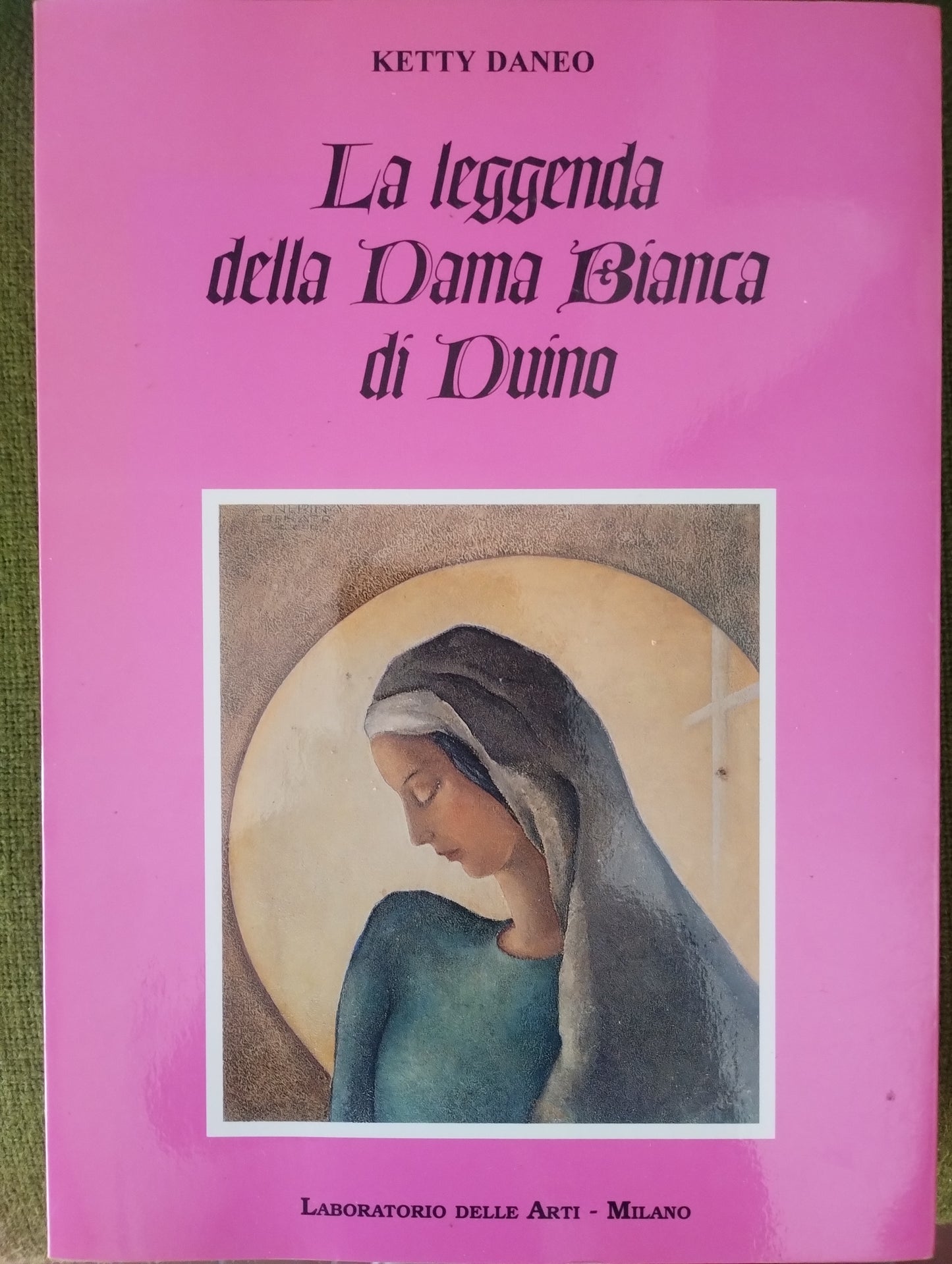 La leggenda della Dama Bianca di Duino - Ketty Daneo - Laboratorio delle Arti