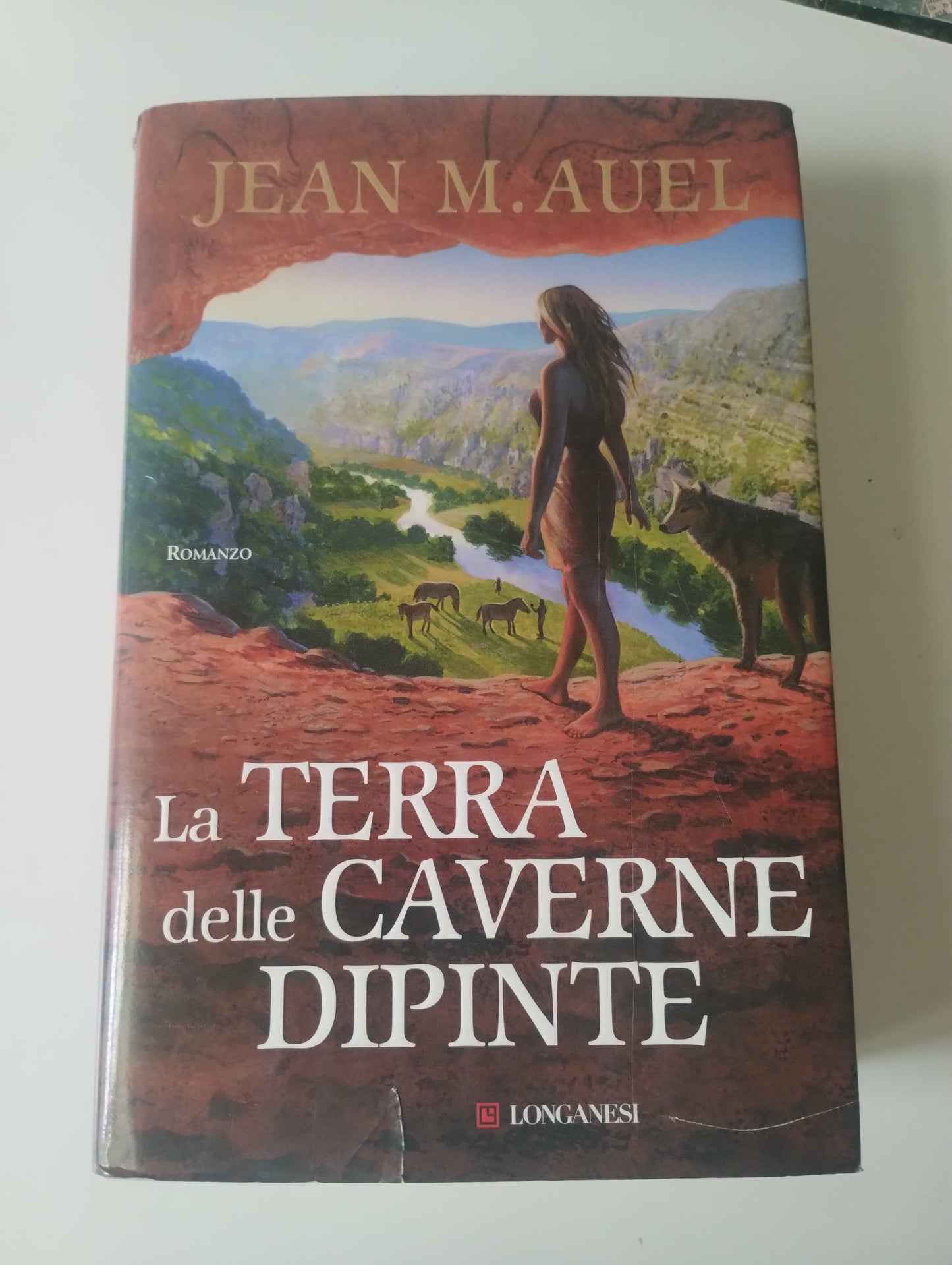 La terra delle caverne dipinte. Jean Auel. Longanesi 2012 isbn 9788830432123