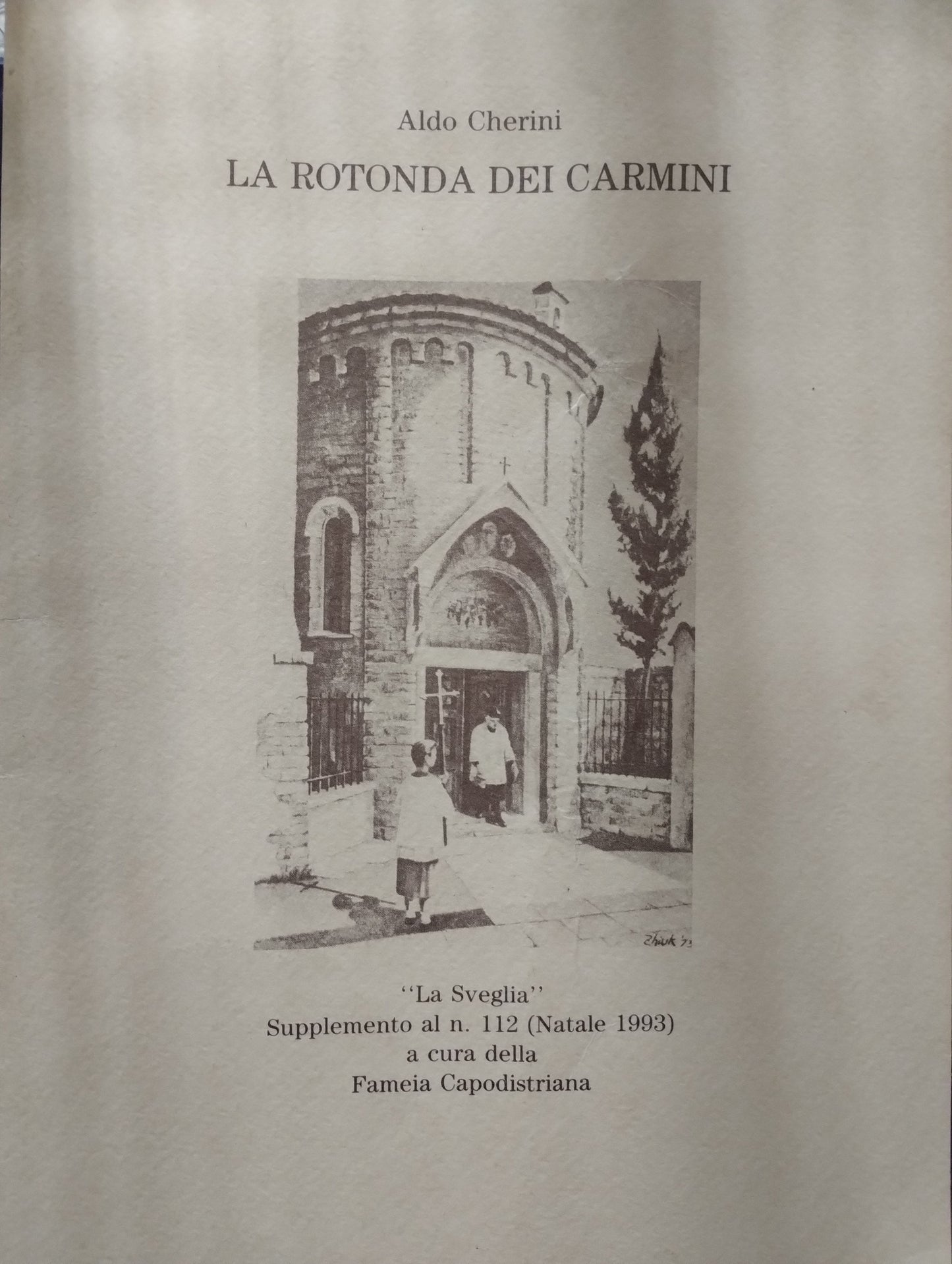 La rotonda dei Carmini, Aldo Cherini, a cura della Fameia Capodistriana 1993
