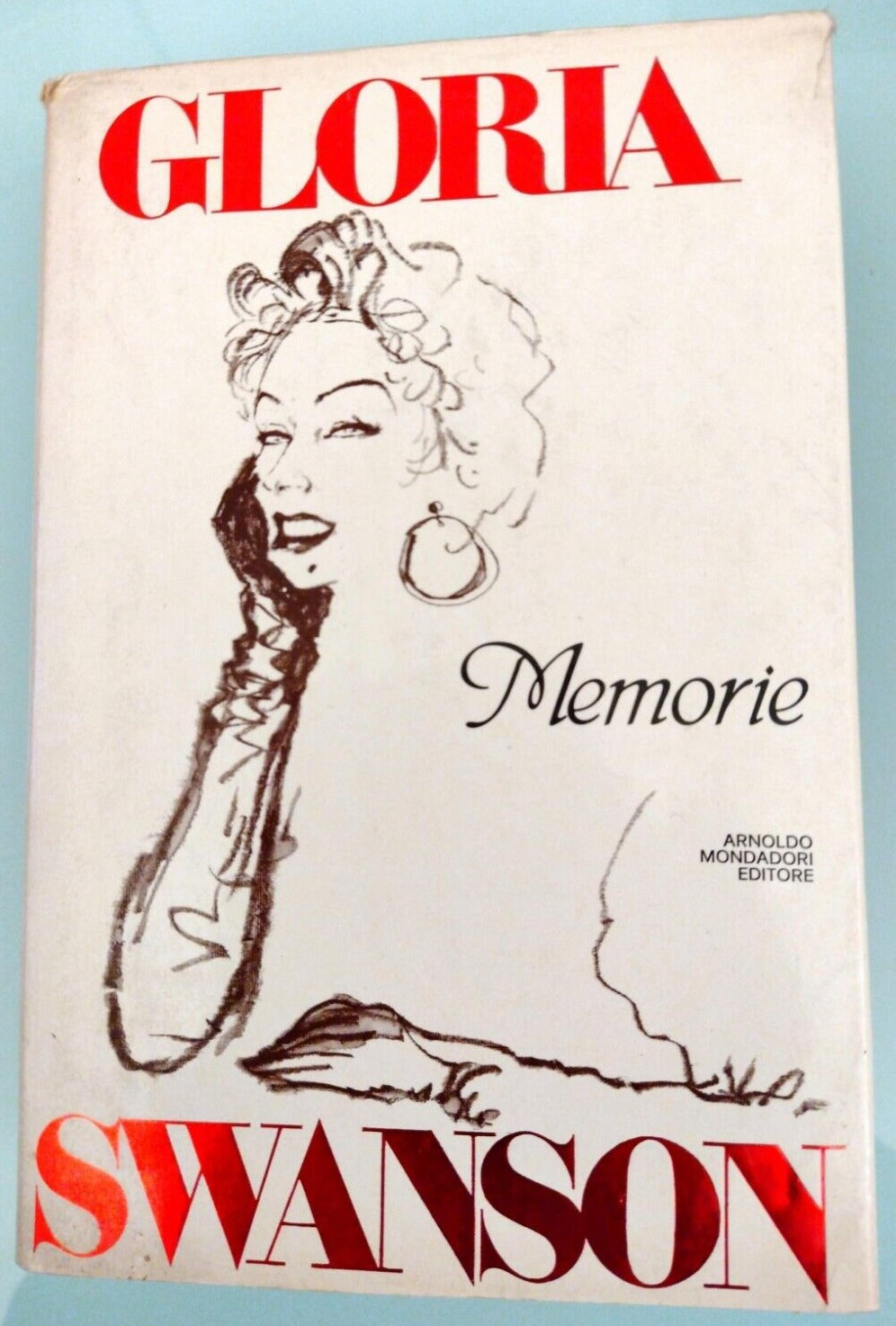 MEMORIE - GLORIA SWANSON - ARNOLDO MONDADORI EDITORE 1981