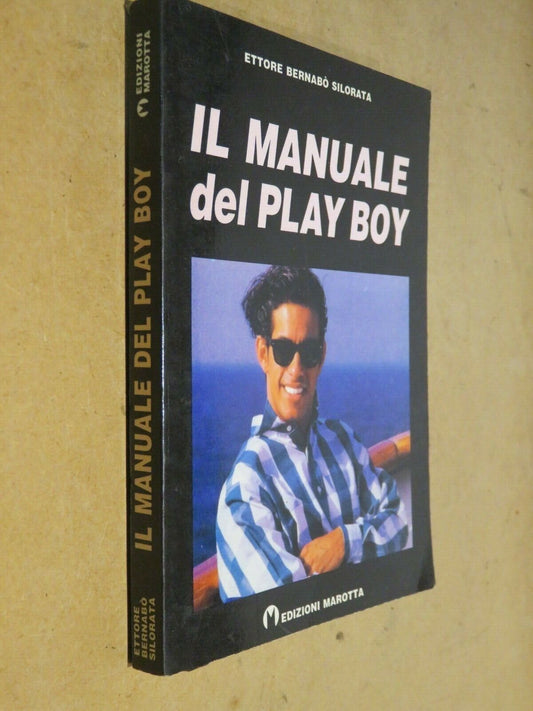 Il manuale del play boy di Ettore Bernabò Silorata, Edizioni Marotta, 1994