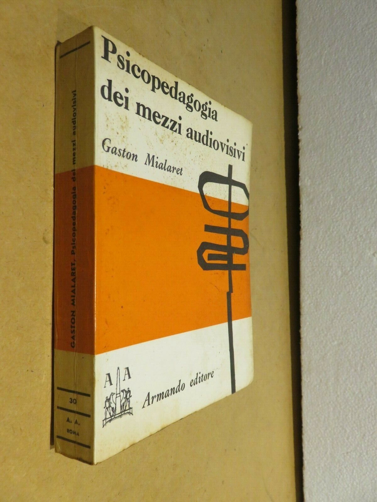 Psicopedagogia dei mezzi audiovisivi, Gaston Mialaret - Armando editore 1966