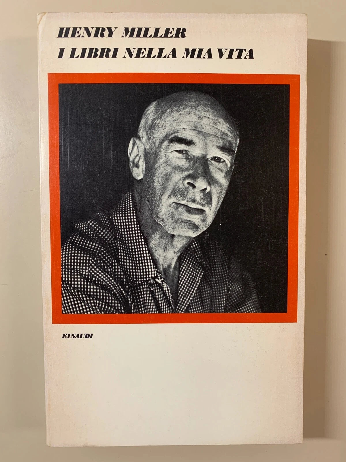 I libri nella mia vita di Henry Miller Ed. Einaudi 1976
