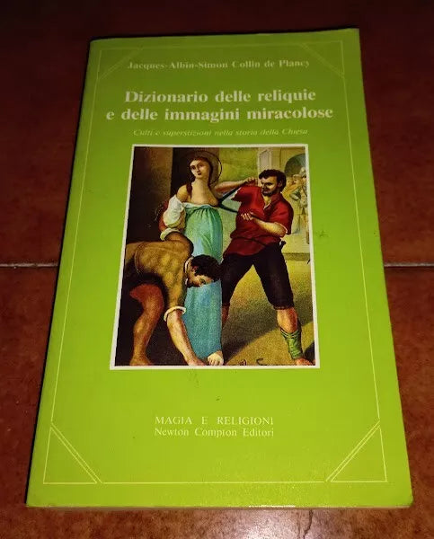 COLLIN DE PLANCY DIZIONARIO CRITICO DELLE RELIQUIE E DELLE IMMAGINI MIRACOLOSE