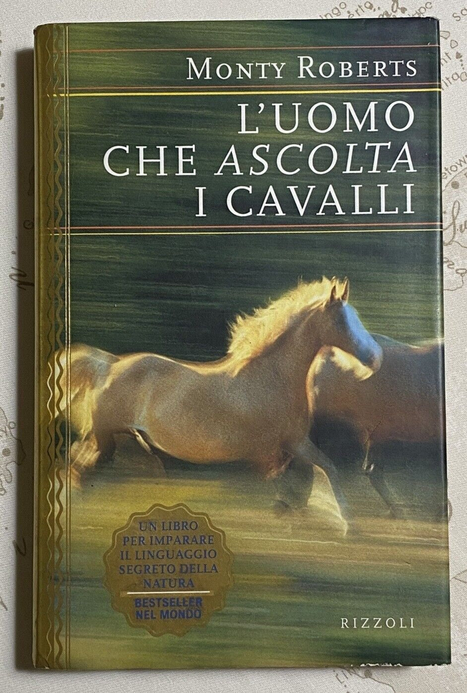 Monty Roberts - L'UOMO CHE ASCOLTA I CAVALLI - 2* Edizione Rizzoli