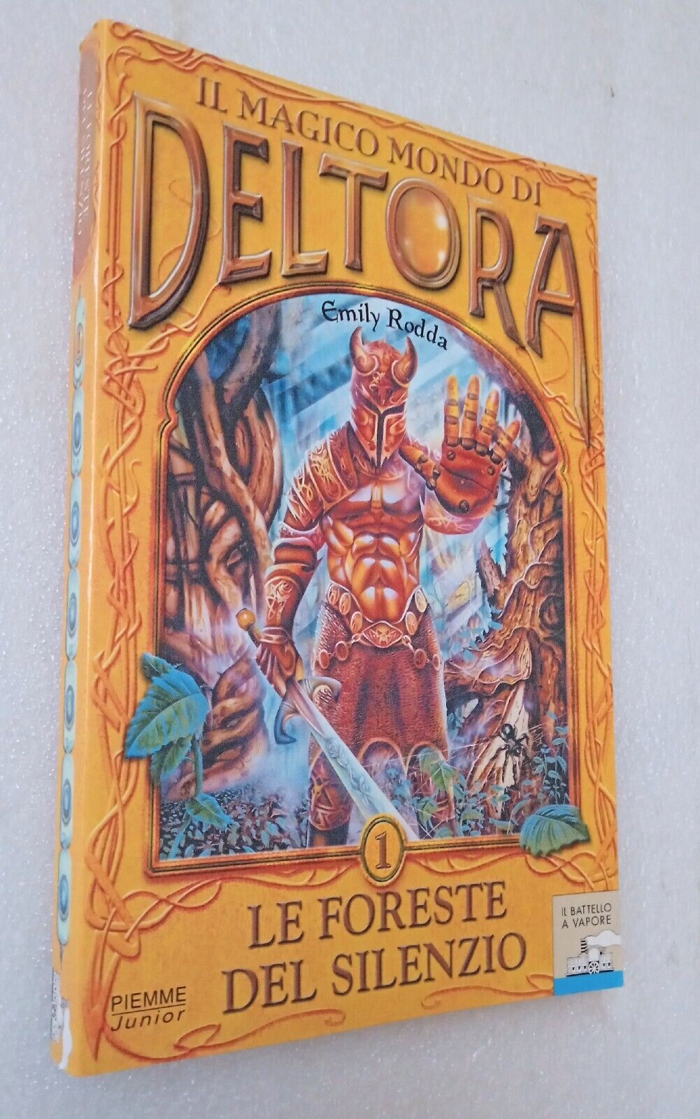 Emily Rodda: Il magico mondo di Deltora - Le foreste del silenzio - 1a Ed. 2001