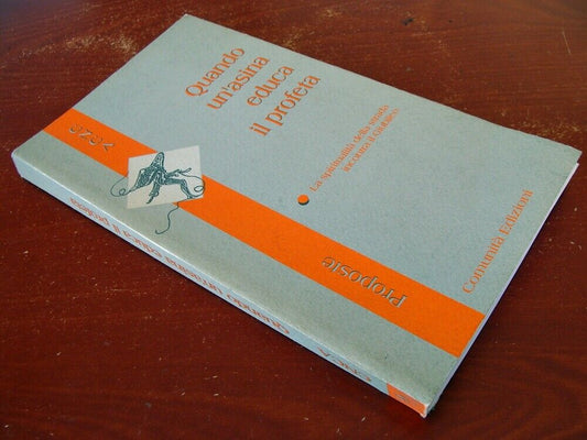 QUANDO UN'ASINA EDUCA IL PROFETA. La Spiritualità Della Strada Incontra Il Giubileo