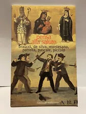 PENSA ALLA SALUTE Braucci Silva Montesano Parrella Pascale Piccolo - L'ancora del mediterraneo ed.