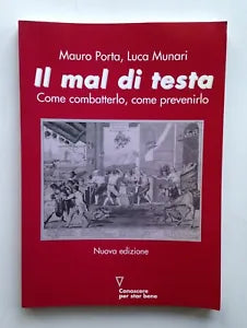 Il mal di testa. Come combatterlo, come prevenirlo - Porta Munari - Guerini