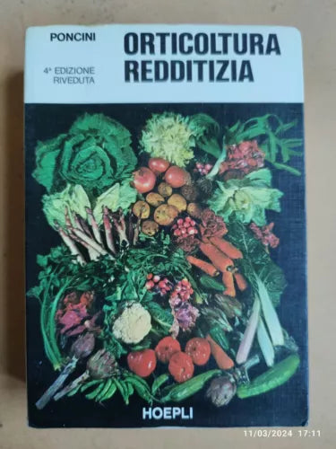 Poncini ORTICOLTURA REDDITIZIA Campi Orti Montagna Hoepli 4ª Ed. Riveduta