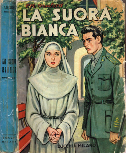 La suora bianca. F. Marion Crawford. 1971 - Lucchi ed.