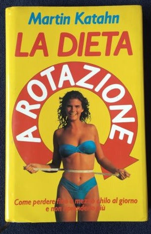 MARTIN KATAHN - LA DIETA A ROTAZIONE - EUROCLUB