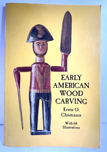 Christensen, Erwin: Early American Wood Carving, 68 illustrations, Dover