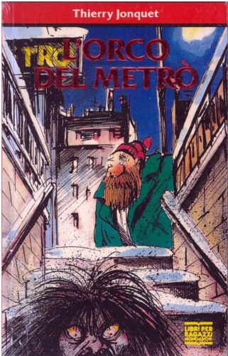 L' orco del metrò - Thierry Jonquet - Mondadori ragazzi
