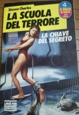 La scuola del terrore: La chiave del segreto, n. 4 - STEVEN CHARLES, Mondadori