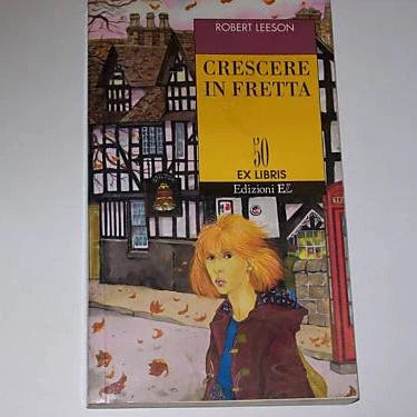Crescere in fretta di Robert Leeson, 9788870687811