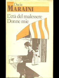 L’età del malessere. Donne mie. Dacia Maraini. 1974 CDE