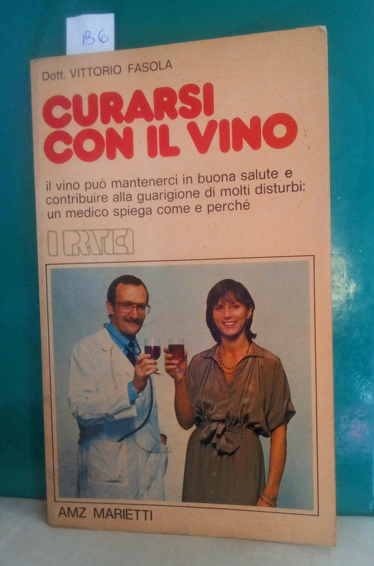 Curarsi Con Il Vino, Vittorio Fasola - Marietti ed.