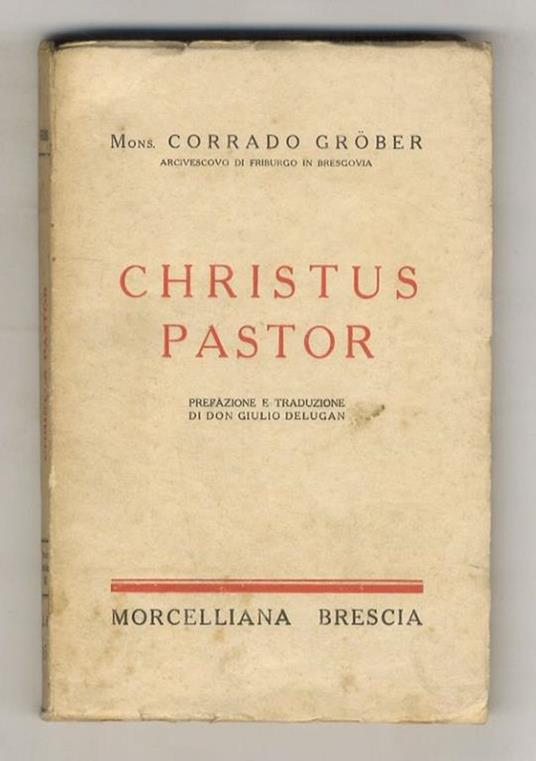 Christus pastor. Corrado Grober. Morcelliana