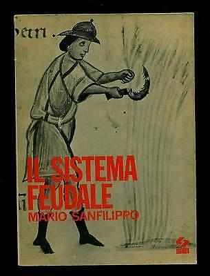 Il sistema feudale. Mario Sanfilippo. SEI ed.