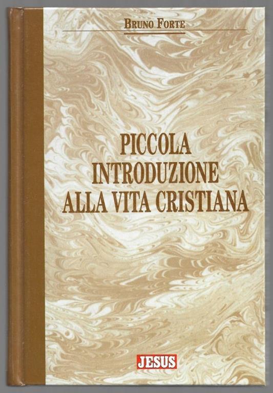 Piccola introduzione alla vita cristiana. B. Forte, San Paolo