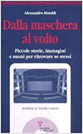 Dalla maschera al volo. Alessandro Rinaldi