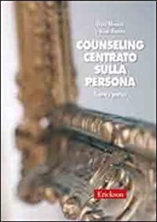 Counseling centrato sulla persona. D. Mearns e B. Thorse. Erickson