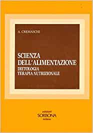Scienza dell’alimentazione. A. Cremaschi