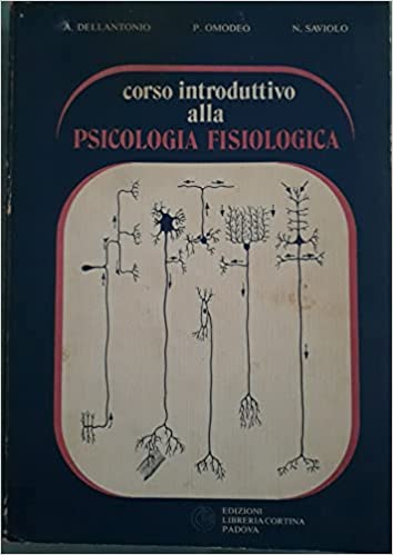 Corso introduttivo alla psicologia fisiologica, Dellantonio, Omodeo