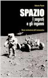 Spazio. I segreti e gli inganni. Roberto Pinotti. Editoriale Olimpia