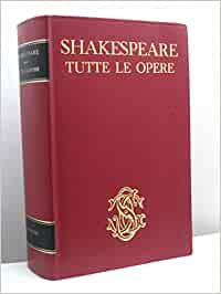 Shakespeare. Tutte le opere. Sansoni