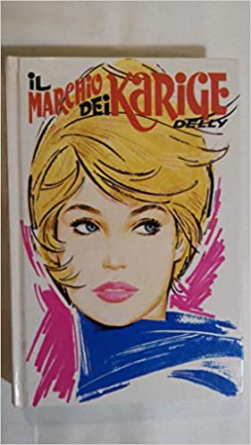 Il marchio dei Karige. Delly. salani