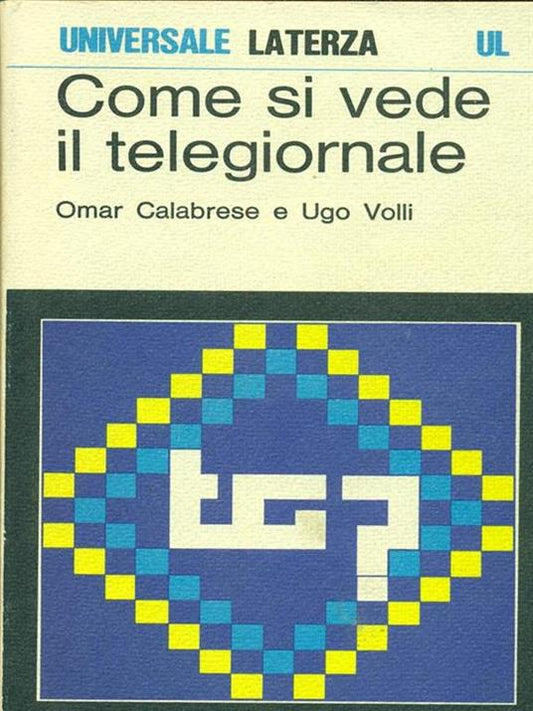 Come si vede il telegiornale. Calabrese e Volli