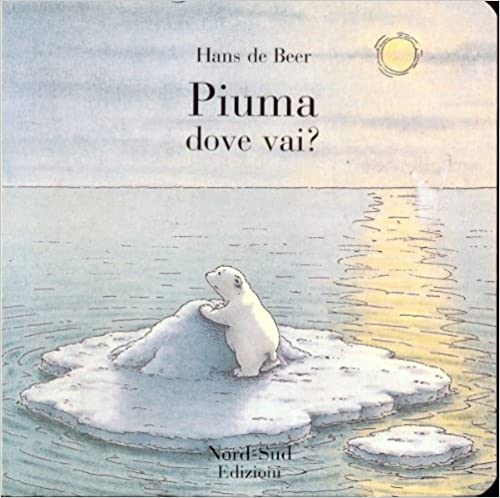 Piuma dove vai? Hans de Beer. Nord Sud edizioni